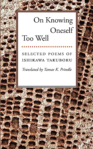 On Knowing Oneself Too Well: Selected Poems of Ishikawa Takuboku von Syllabic Press