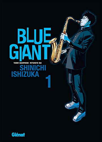 Blue Giant - Tome 01: Tenor saxophone - Miyamoto Dai