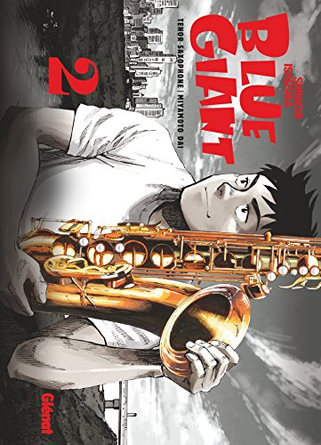 Blue Giant - Tome 02: Tenor saxophone - Miyamoto Dai