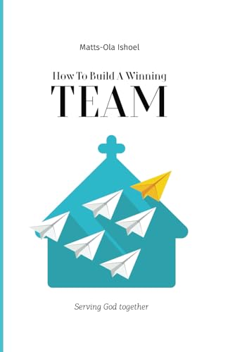 Team: How to build a winning team von 1