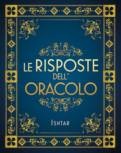 Le risposte dell'oracolo. Nuova ediz.