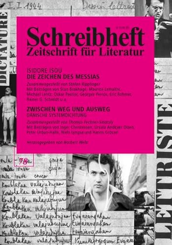 Isidore Isou: Die Zeichen des Messias / Zwischen Weg und Ausweg: Dänische Systemdichtung (Schreibheft, Zeitschrift für Literatur, 78)