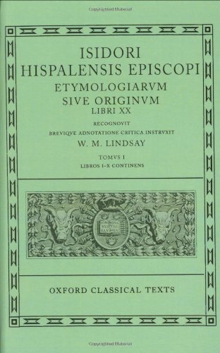 Etymologiarum Sive Originum Libri XX: Volume I: Books I-X (Oxford Classical Texts)