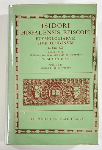 Etymologiarum Sive Originum Libri XX: Volume II: Books XI-XX: Libri Xi-XX (Oxford Classical Texts)