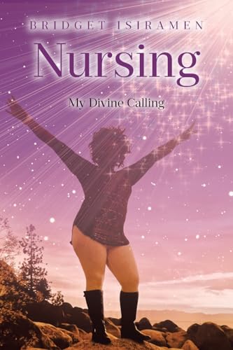 Nursing: My Divine Calling von Covenant Books