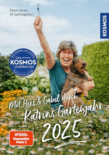 Mit Herz & Gabel durch Katrins Gartenjahr 2025 von kosmos