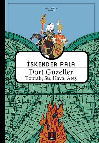 Dört Güzeller - Toprak, Su, Hava, Ates: Toprak, Su, Hava Ateş von Kapi Yayinlari