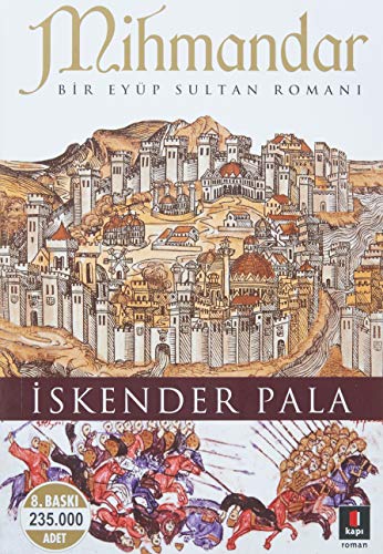 Mihmandar: Bir Eyüp Sultan Romani von Kapı Yayınları