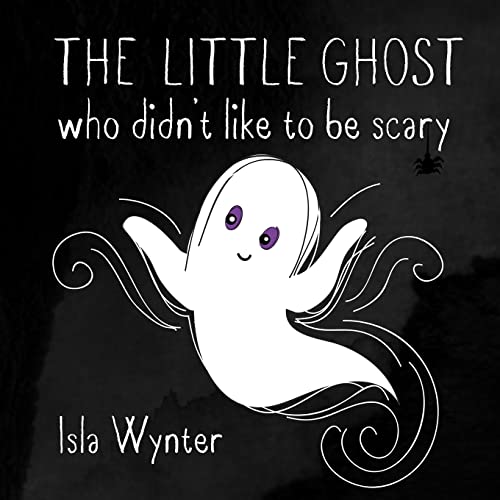 The Little Ghost Who Didn't Like to Be Scary: A Halloween Picture Book von Peryton Press