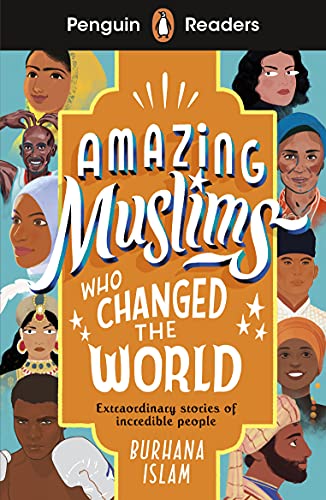 Penguin Readers Level 3: Amazing Muslims Who Changed the World (ELT Graded Reader): Abridged Edition von Penguin