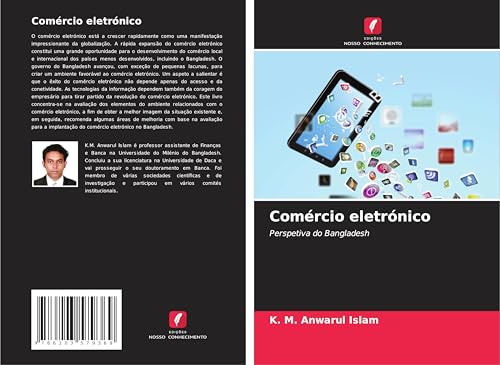 Comércio eletrónico: Perspetiva do Bangladesh von Edições Nosso Conhecimento