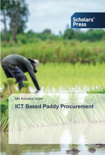 ICT Based Paddy Procurement: DE von Scholars' Press