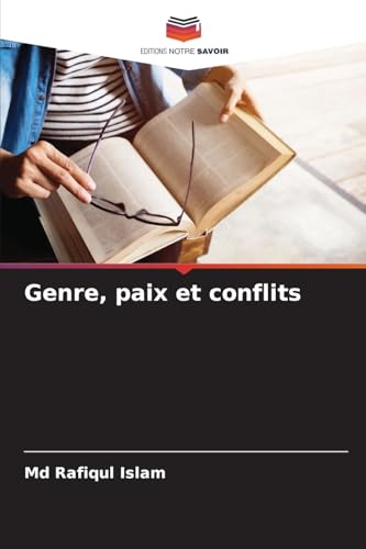 Genre, paix et conflits: DE von Editions Notre Savoir