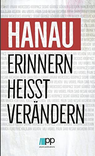 Hanau - Erinnern heißt verändern Hanau - Erinnern heißt verändern von Plural Publications GmbH
