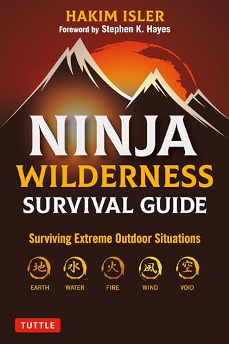Ninja Wilderness Survival Guide: Surviving Extreme Outdoor Situations von Tuttle Publishing
