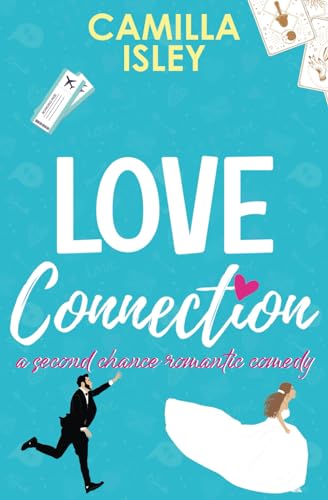 Love Connection: A second chance romance (Special Blue Borders Edition): A Second Chance Romantic Comedy (First Comes Love Special Colored Borders Editions, Band 4) von Pink Bloom Press