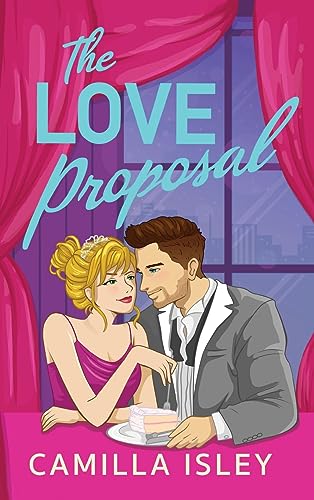 The Love Proposal: A bridesmaid & best man, wedding date romantic comedy perfect for fans of Meghan Quinn and Annabel Monaghan (The One) von Boldwood Books Ltd