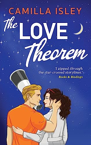 The Love Theorem: An unforgettable STEMinist romance, perfect for fans of Ali Hazelwood (The One)