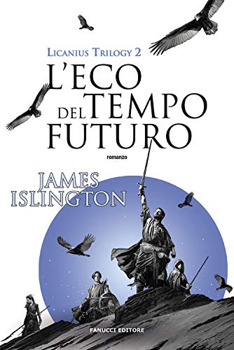 L'eco del tempo futuro. Licanius trilogy von FANTASY