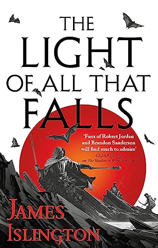 The Light of All That Falls: Book 3 of the Licanius trilogy von Orbit