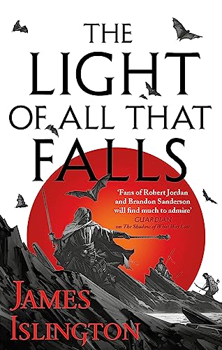 The Light of All That Falls: Book 3 of the Licanius trilogy