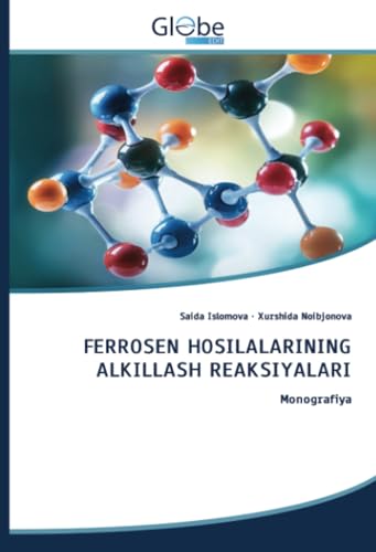 FERROSEN HOSILALARINING ALKILLASH REAKSIYALARI: Monografiya von GlobeEdit