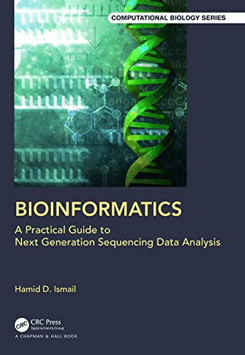 Bioinformatics: A Practical Guide to Next Generation Sequencing Data Analysis (Chapman & Hall/CRC Computational Biology) von Chapman & Hall/CRC