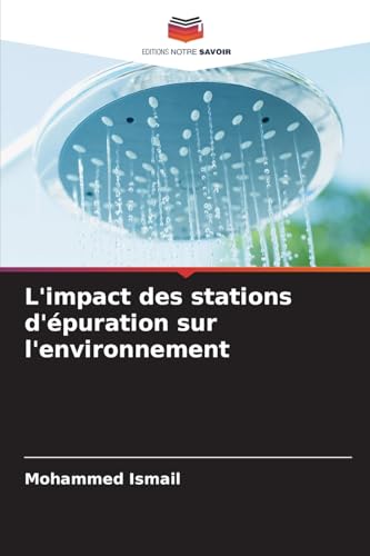 L'impact des stations d'épuration sur l'environnement von Editions Notre Savoir