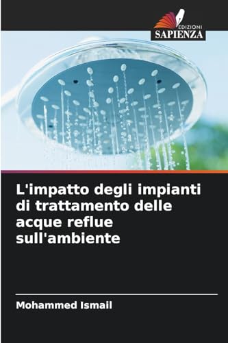 L'impatto degli impianti di trattamento delle acque reflue sull'ambiente von Edizioni Sapienza