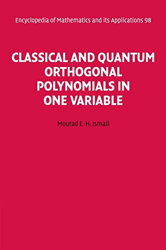Classical and Quantum Orthogonal Polynomials in One Variable (Encyclopedia of Mathematics & Its Applications, 98, Band 98) von Cambridge University Press