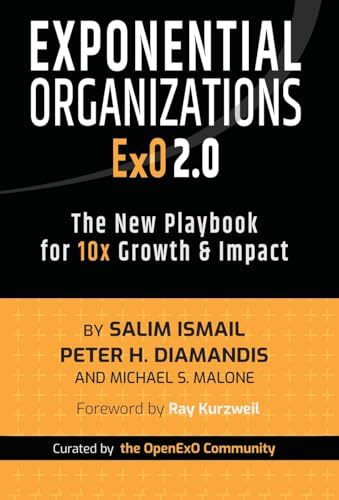 Exponential Organizations 2.0: The New Playbook for 10x Growth and Impact von Ethos Collective