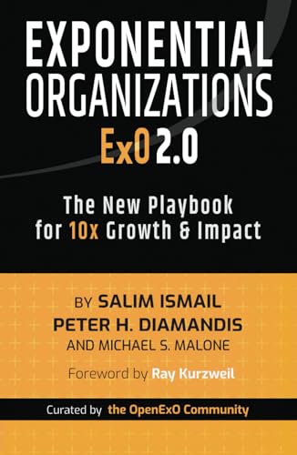 Exponential Organizations 2.0: The New Playbook for 10x Growth and Impact von Ethos Collective