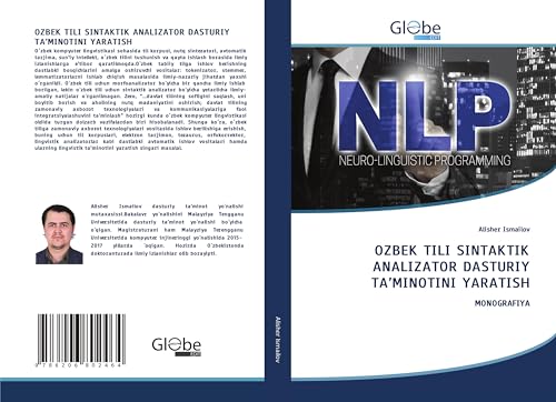 OZBEK TILI SINTAKTIK ANALIZATOR DASTURIY TA'MINOTINI YARATISH: MONOGRAFIYA von GlobeEdit