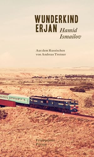 Wunderkind Erjan: Nominiert für den Preis der Leipziger Buchmesse 2022 in der Kategorie Übersetzung (Shortlist) (Friedenauer Presse Winterbuch)