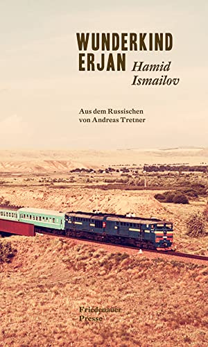 Wunderkind Erjan: Nominiert für den Preis der Leipziger Buchmesse 2022 in der Kategorie Übersetzung (Shortlist) (Friedenauer Presse Winterbuch) von Friedenauer Presse