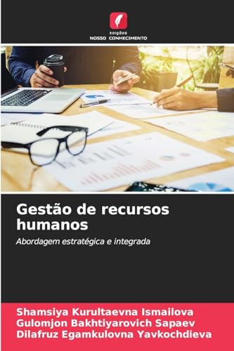 Gestão de recursos humanos: Abordagem estratégica e integrada von Edições Nosso Conhecimento