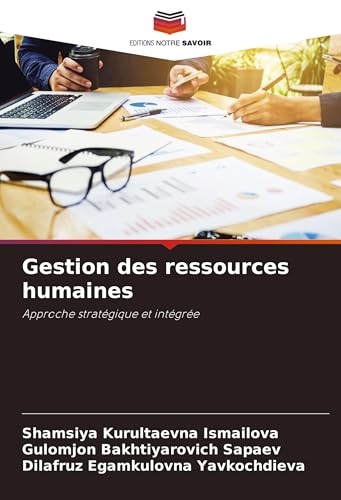Gestion des ressources humaines: Approche stratégique et intégrée von Editions Notre Savoir