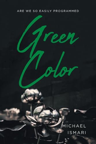 Green Color (Are We So Easily Programmed) von Fulton Books