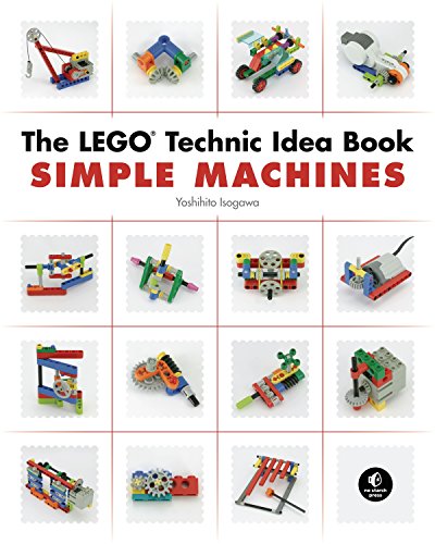The LEGO Technic Idea Book: Simple Machines von No Starch Press