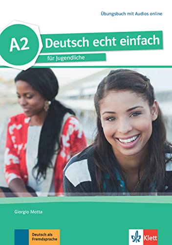 Deutsch echt einfach A2: für Jugendliche. Übungsbuch mit Audios (Deutsch echt einfach: für Jugendliche)