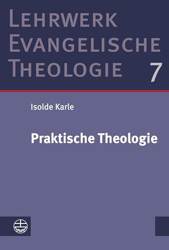 Praktische Theologie (Lehrwerk Evangelische Theologie (LETh), Band 7) von Evangelische Verlagsansta