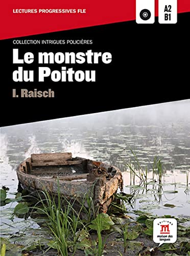 Le monstre du Poitou: Le monstre du Poitou + CD (A2/B1) (Lectures progressives FLE) von MAISON LANGUES