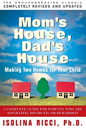 Mom's House, Dad's House: A Complete Guide for Parents Who are Separated, Divorced, or Remarried von Touchstone