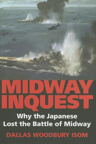 Midway Inquest: Why the Japanese Lost the Battle of Midway (Twentieth-century Battles)