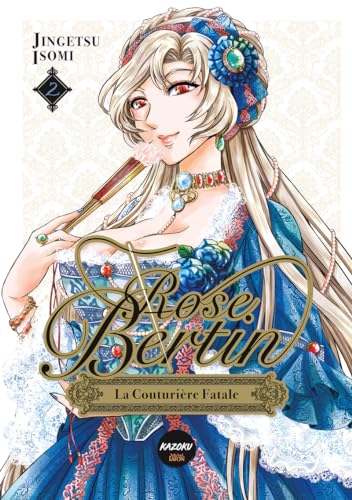 Rose Bertin, la couturière fatale - Tome 2