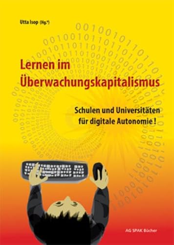 Lernen im Überwachungskapitalismus: Schulen und Universitäten für digitale Autonomie!