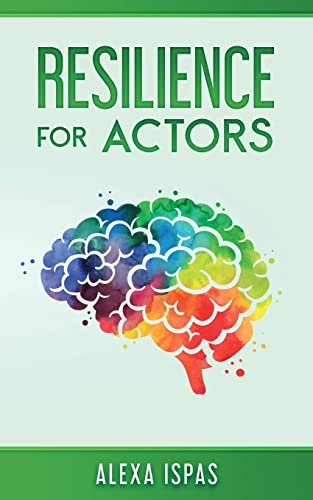 Resilience for Actors (Psychology for Actors Series) von Word Bothy