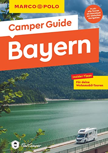 MARCO POLO Camper Guide Bayern: Insider-Tipps für deine Wohnmobil-Touren