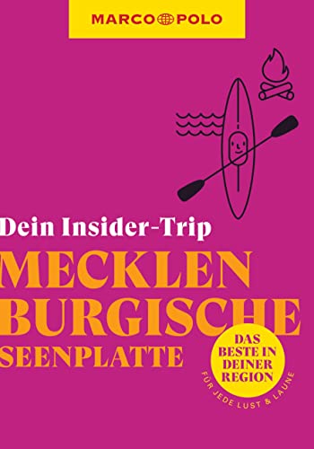 MARCO POLO Insider-Trips Mecklenburgische Seenplatte: Das Beste in deiner Region # für jede Lust und Laune