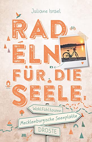 Mecklenburgische Seenplatte. Radeln für die Seele: Wohlfühltouren